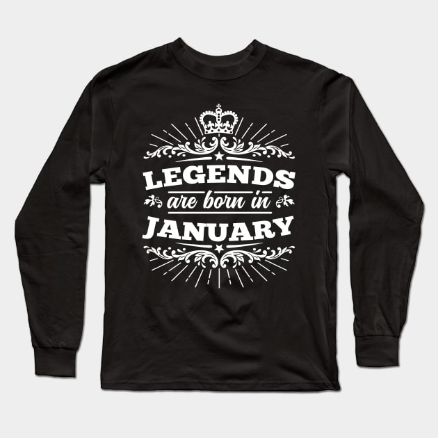 Legends Are Born In January Long Sleeve T-Shirt by DetourShirts